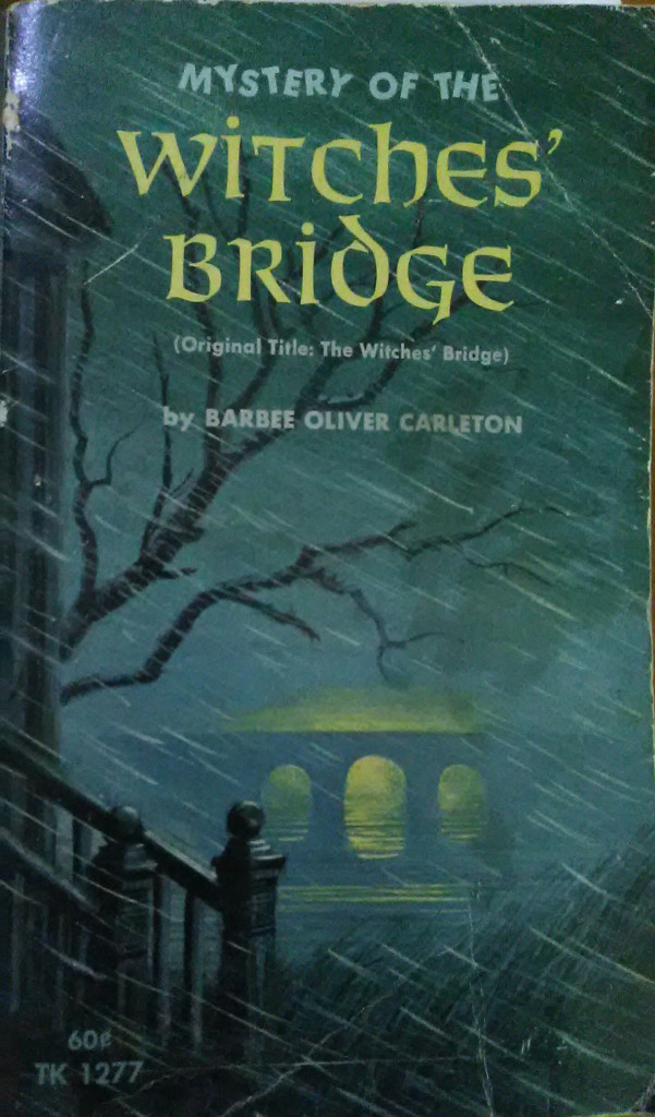 The Witches' Bridge by Barbee Oliver Carleton